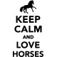 keep calm and love horses