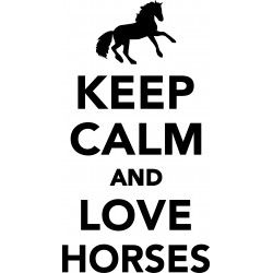 keep calm and love horses