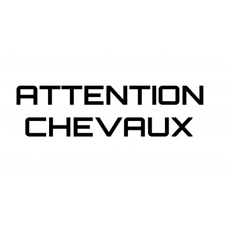 NEUF Attention chevaux 