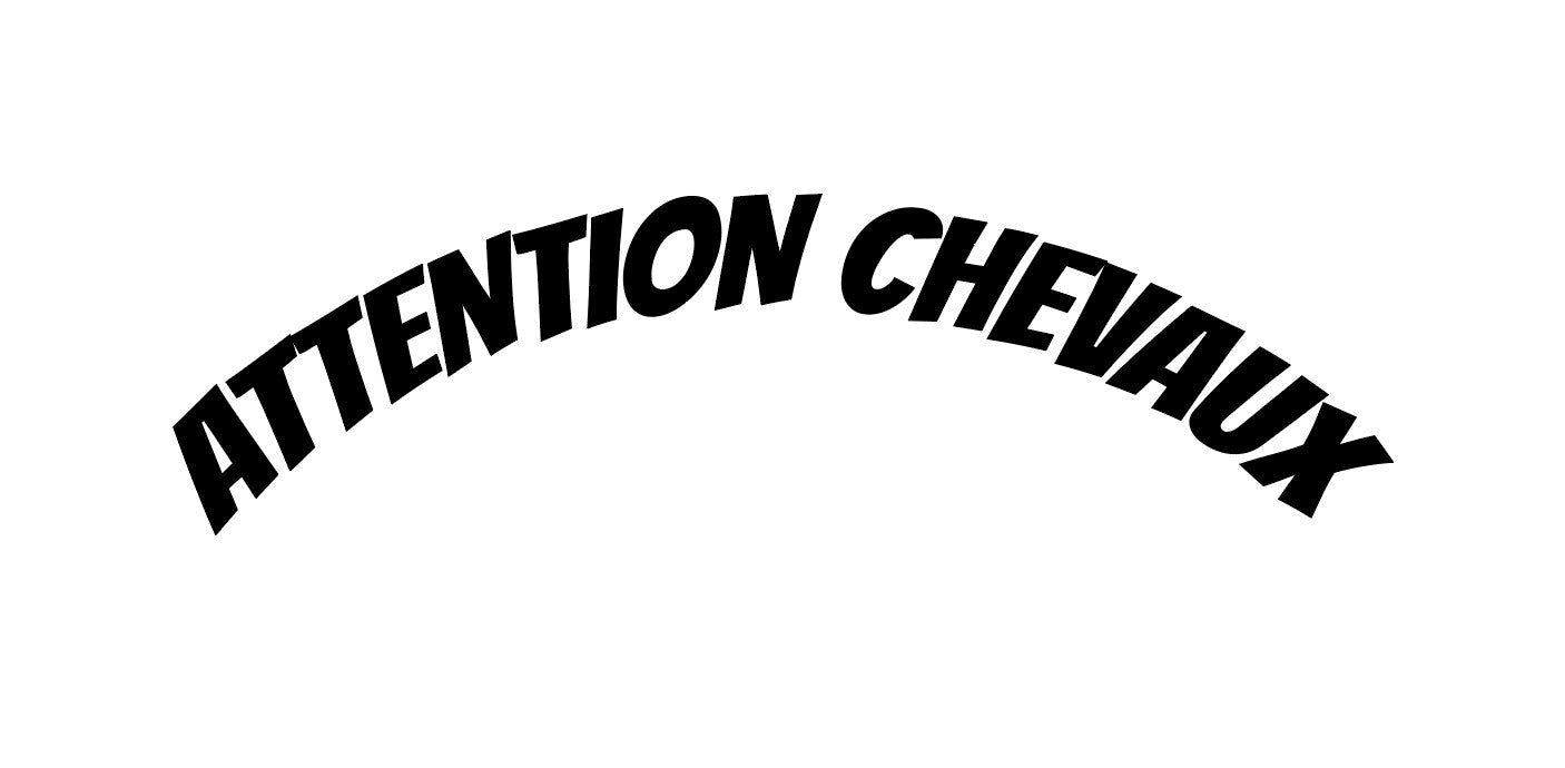 Attention Chevaux curviligne 1 ligne